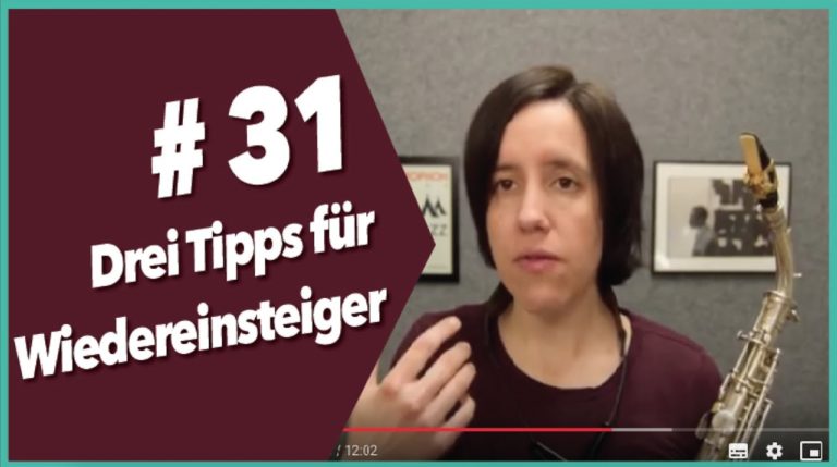 Mehr über den Artikel erfahren Video #31 Drei Tipps für Wiedereinsteiger – Saxophon lernen