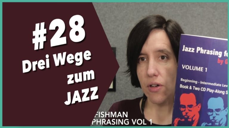 Mehr über den Artikel erfahren Video #28 Drei Wege zum Jazz