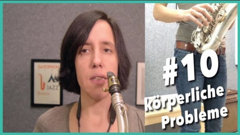 Mehr über den Artikel erfahren Video #10 Körperliche Probleme beim Saxophonspielen