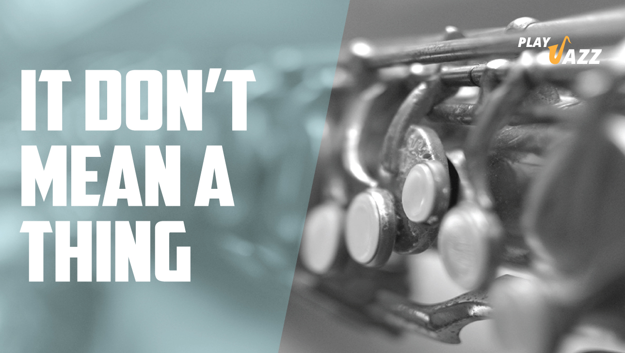 Saxophon lernen - Jazz und Improvisation - Play along It don’t mean a thing