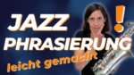Mehr über den Artikel erfahren #351  Jazz-Standards richtig phrasiert spielen