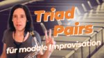Mehr über den Artikel erfahren #354  Modale Improvisation spannend gestalten: Triad Pairs leicht erklärt