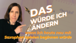 Mehr über den Artikel erfahren #385 Saxophon lernen: 7 Dinge, die ich heute komplett anders machen würde